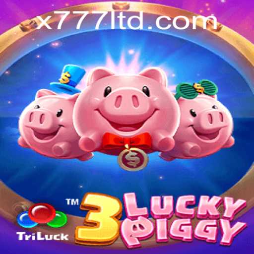 Exploring the Thrills of 3LUCKYPIGGY with X777
